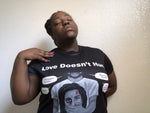 “Love Doesnt Hurt” T-Shirt